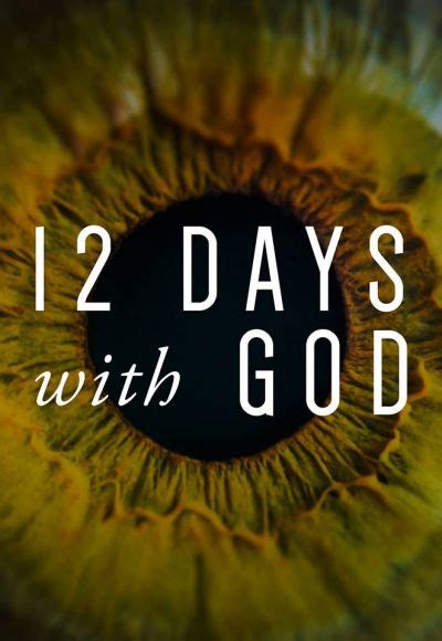 12 days with god - 12 Days with God. Available on Prime Video, Tubi TV, Plex. A true story based on the book of the same name by Devin Sherman. During a 12 day stay in the hospital, Devin has two major surgeries to remove a large cancerous growth behind his eye. Drama 2018 1 hr 17 min. TV-14. Starring Tyrone Jackson, Clare Lopez, Sonia Conlin. 